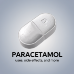 Paracetamol Tablet - Uses, Side Effects, and More